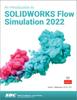 Książka An Introduction To SOLIDWORKS Flow Simulation 2022