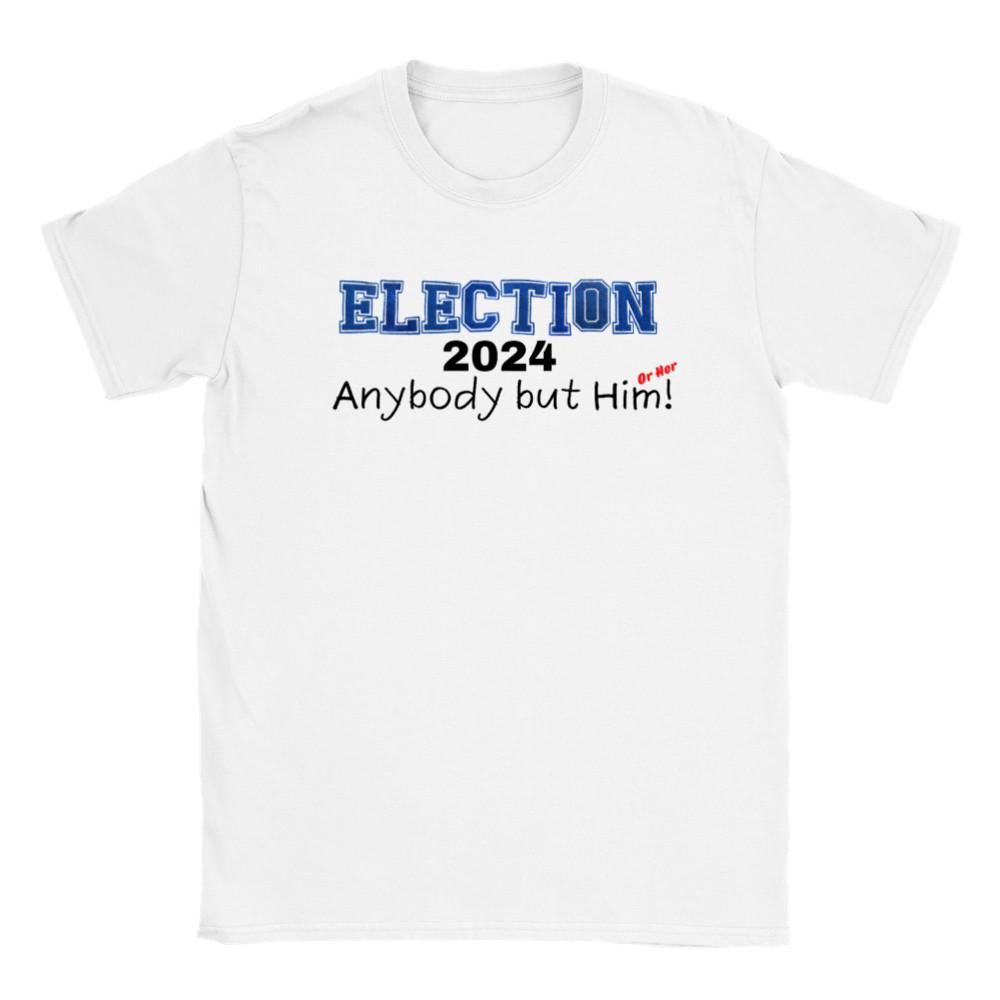 Election 2024.  Anyone But Him, or Her! - Classic Unisex Crewneck T-shirt Unisex T-Shirt M