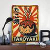 Takoyaki Japanese Street Food Printed Poster Customized Wall Art Retro Vintage Metal Tin Signs for Modern Home Decoration Luxury