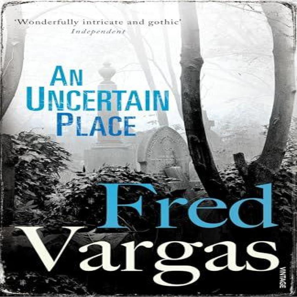 An Uncertain Place by Fred Vargas Paperback Book 9780099552239