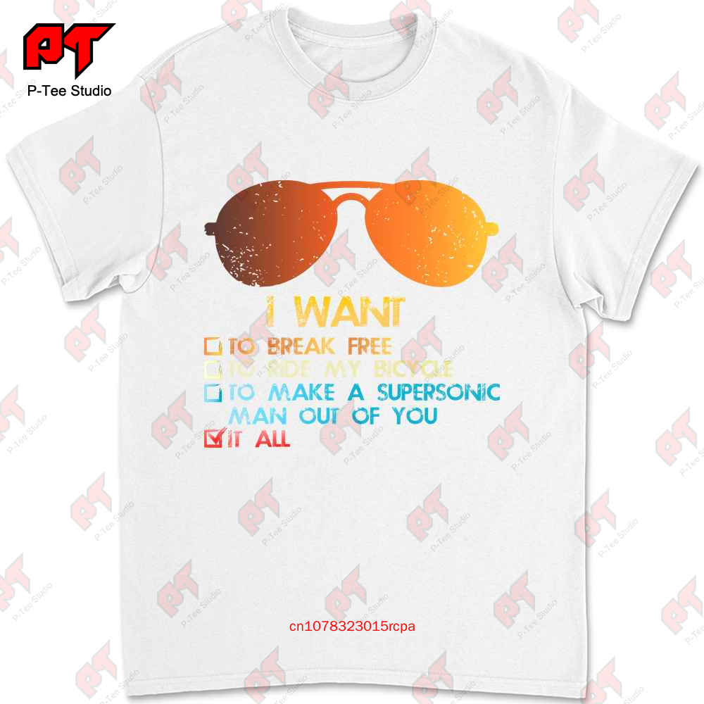 I Want To Break Free To Ride My Bicycle Queen Tshirt 1CY5