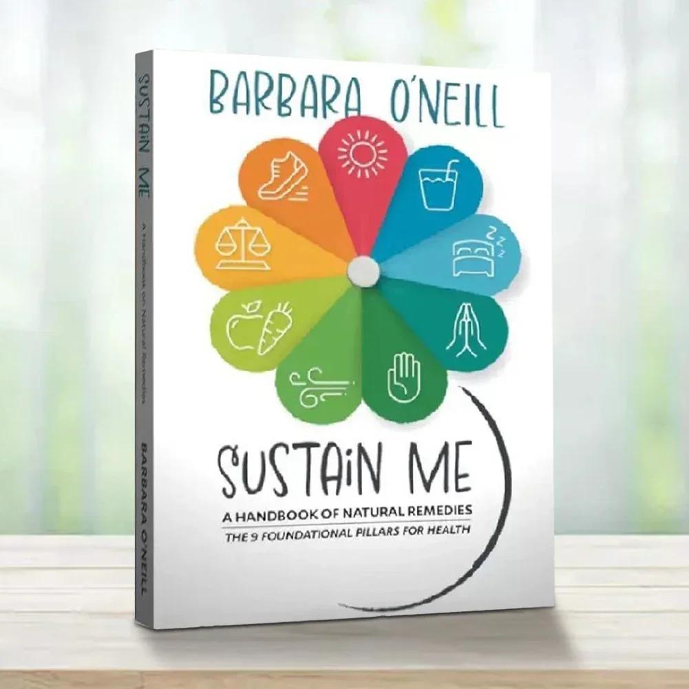 Sustain Me By Barbara O’Neill Book A Handbook of Natural Remedies Book Self Heal By Design The Role of Micro Organism for Health