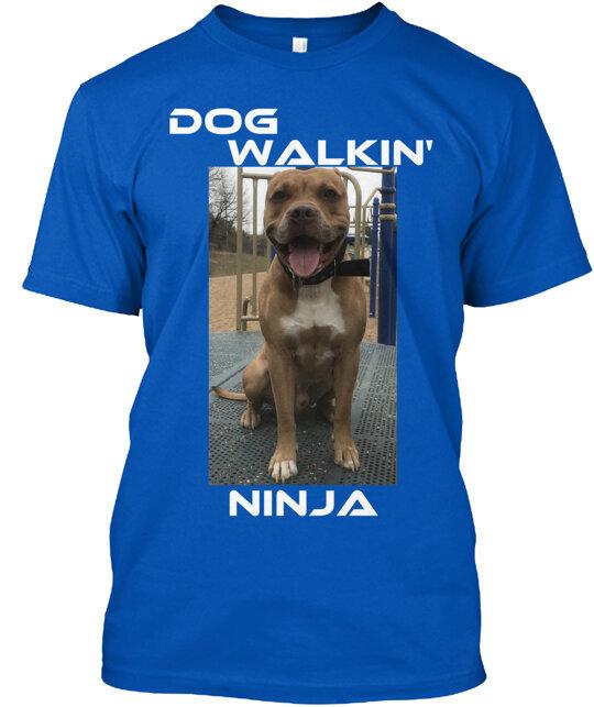 

Dog Walkin Ninja T-Shirt Made in the USA Size S to 5XL M