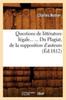 Kniha Questions De Litterature Legale. Du Plagiat, De La Supposition d'Auteurs (Ed.1812)