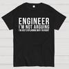 Engineer I Am Not Arguing Unisex 100% Cotton Summer Casual Cool Loose T-Shirt