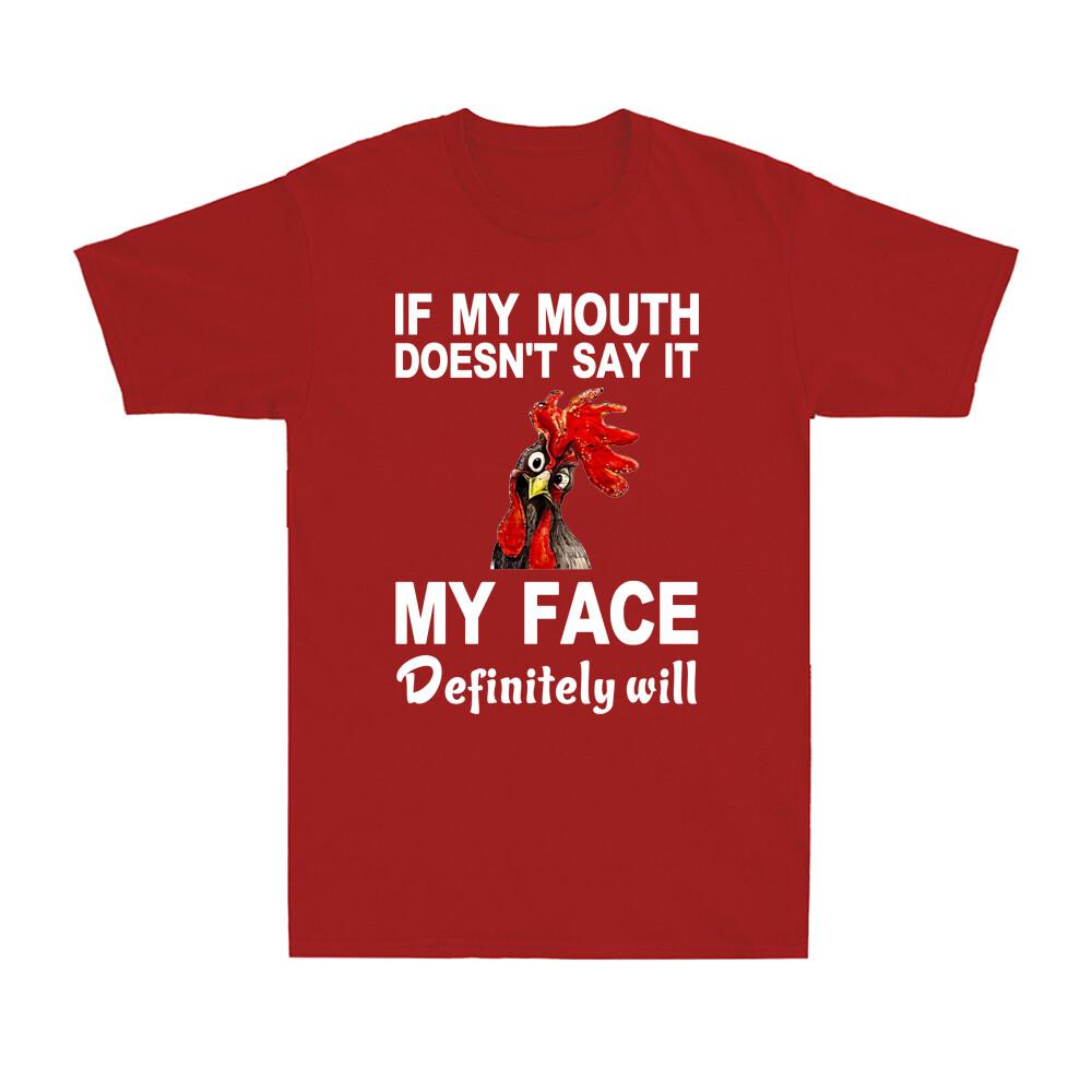 Cool Cock If My Mouth Doesnt Say It My Face Definitely Will Unisexs TShirt Black