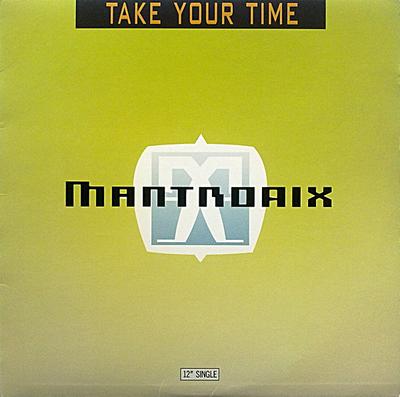 12inch Record MANTRONIX - Take Your Time V15579 Capitol Records 1990 US Dance & Electronica Used