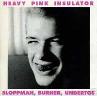 

CD ТЯЖЕЛЫЙ РОЗОВЫЙ ИЗОЛЯТОР - Sloppman, Burner, Undertoe TREE7 DAVIES Producti 1993 US Рок Б/У