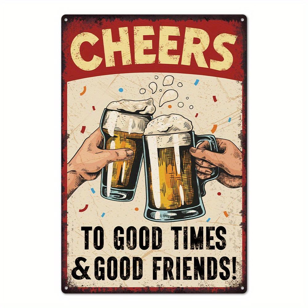 D Flat PC Vintage Metal Tin Sign  Cheers to Good Times  Good Friends Retro Wall Art for Home Bar Pub or Farmhouse Decor 20x30cm（7.8x11.8inch）