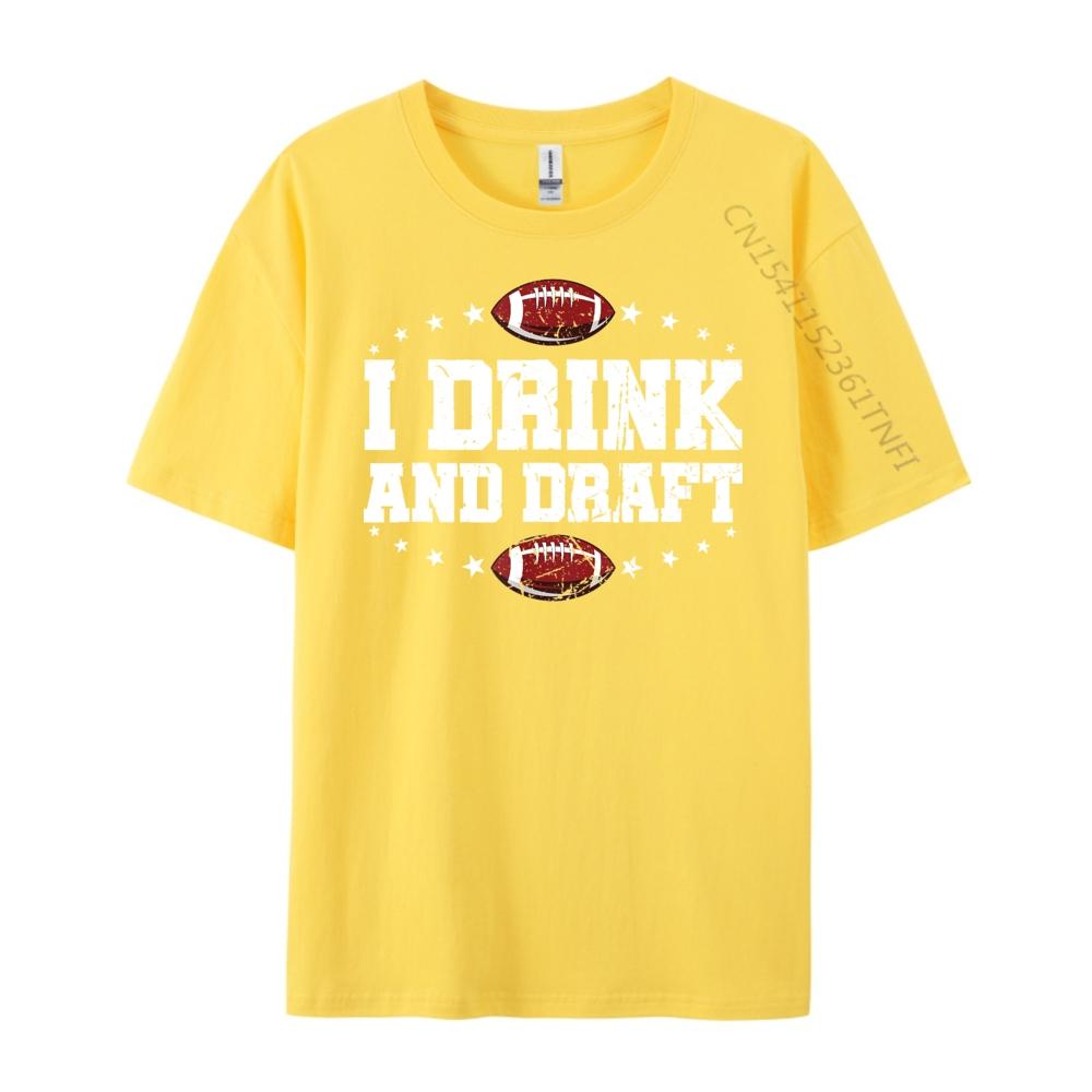 I Drink and Draft Funny Fantasy Football Graphic T Shirts 100 Cotton Brand Clothing Classic