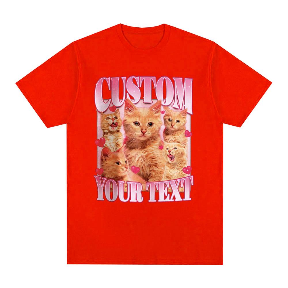

Custom Your Text Graphic T Shirts Cat Lovers Gift T-shirts Men Women Cotton Casual Harajuku Short Sleeve T-shirt Streetwear Tops 3XL
