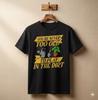 Men's and Women's T-shirts Never Too Old To Garden Funny Gardening Quote