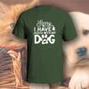 Sorry I Have Plans With My Dog T-Shirt | Pick Your Color! | Dog/Cat Mom