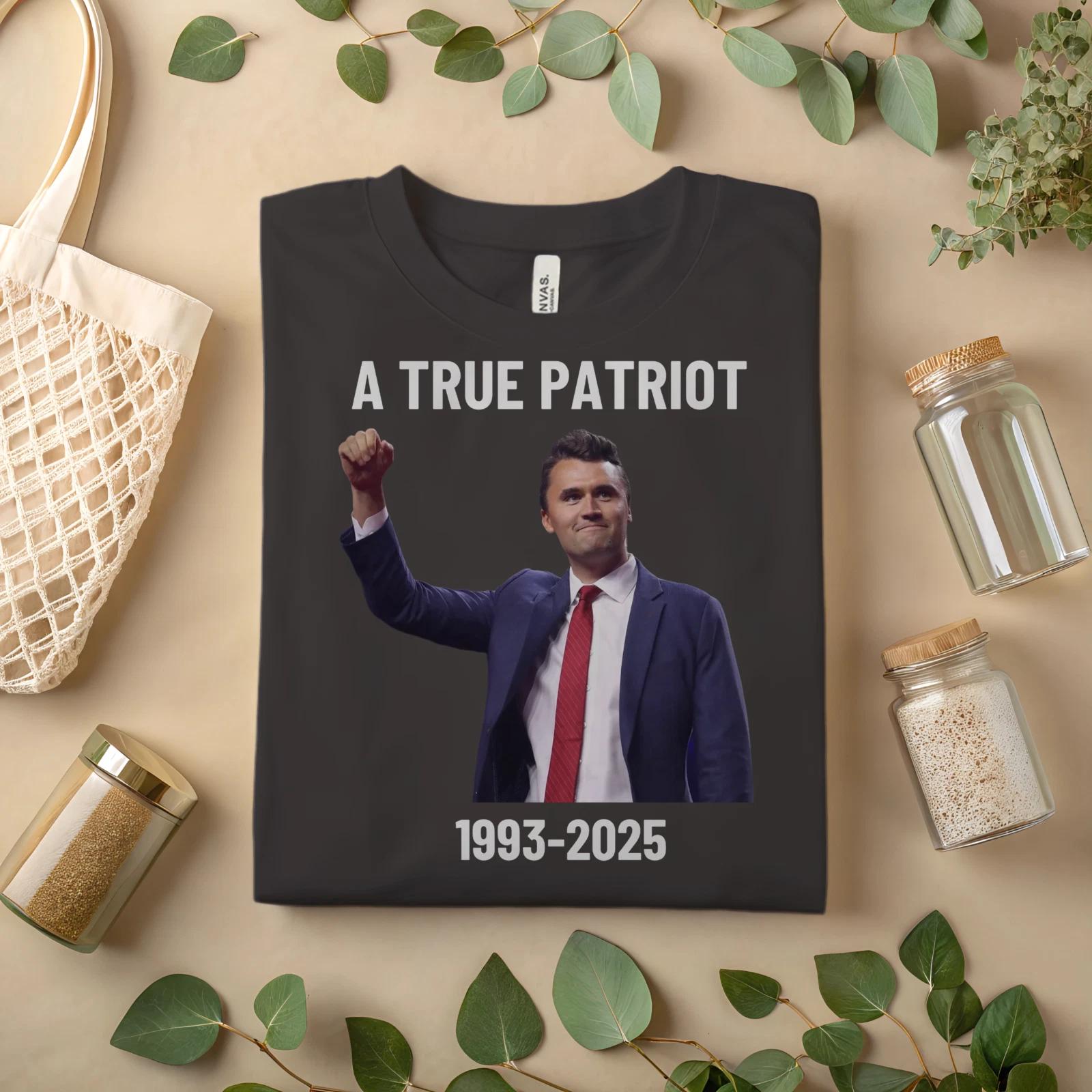 CHARLIE KIRK A True Patriot T-Shirt 1993-2025 A208 S