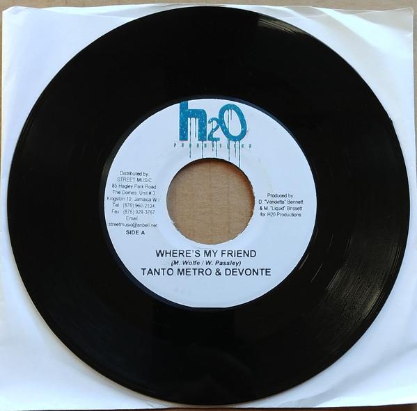 

7inch Record TANTO METRO & DEVONTE - Where s My Friend NONE H2O Productions Jamaica Reggae, Ska & Dub Used