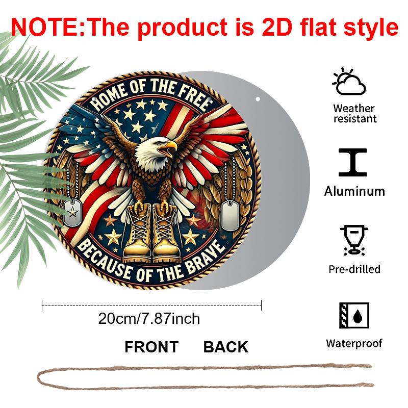 2D Flat, 1pc Round Aluminum "Home Of The Free Because Of The Brave" Patriotic Metal Sign, American Eagle & Military Boots Memorial Wall Plaque, USA