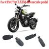 FOR CFMOTO CLX250 250CL-X Motorcycle Parts Front and Rear Pedals Suitable for CFMOTO CLX250  250CL-X