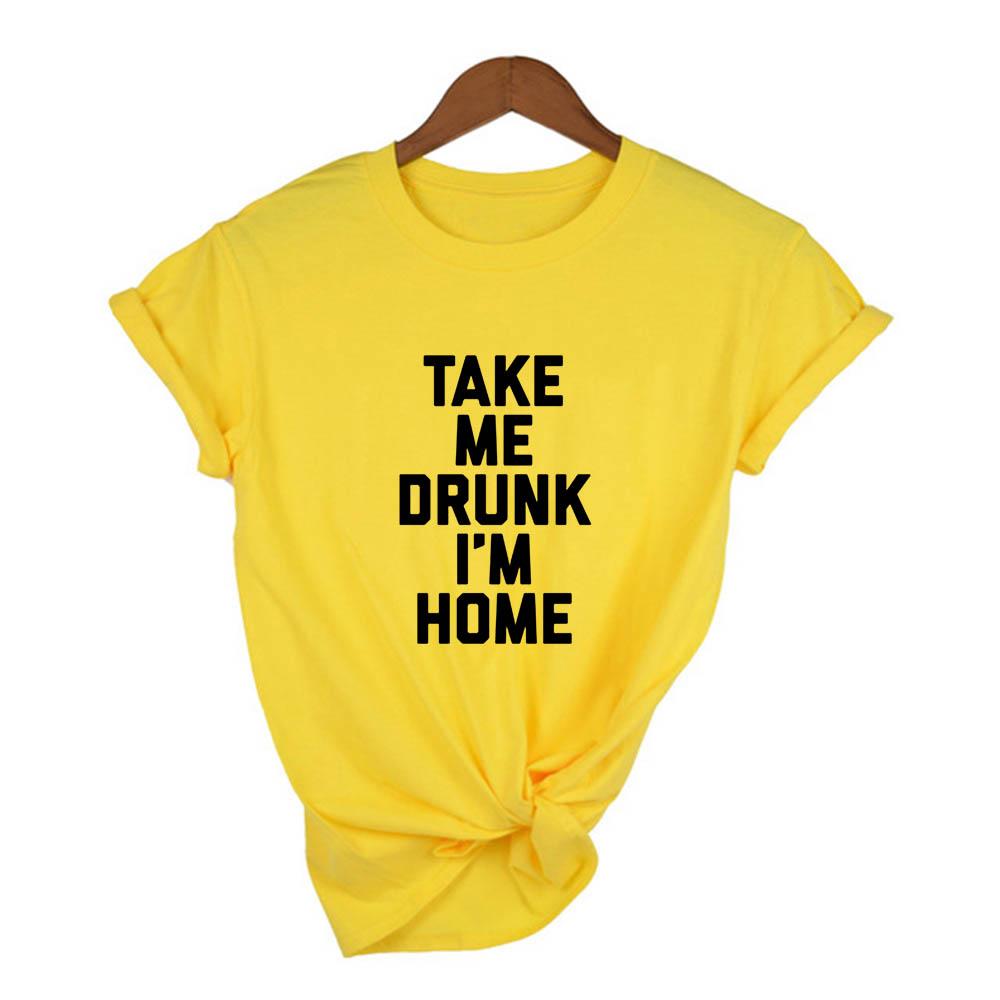 Take Me Drunk I M Home Print Women Summer Short Sleeve Round Neck Grunge Streetwear Tops