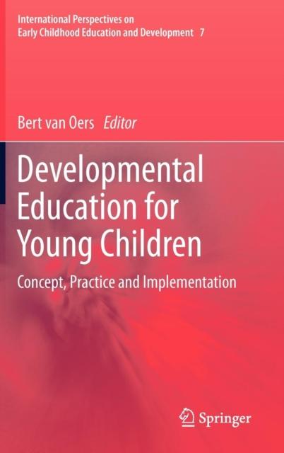 The Developmental Education for Young Children : Concept, Practice and Implementation : 7 Book