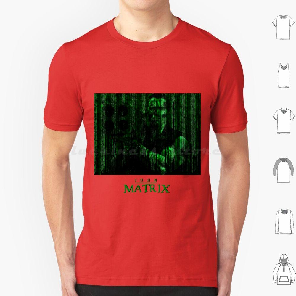 John Matrix In The Matrix Green Font T Shirt 6xl Cotton Cool Tee Matrix The Matrix Enter The Matrix Movie Red Pill Science S