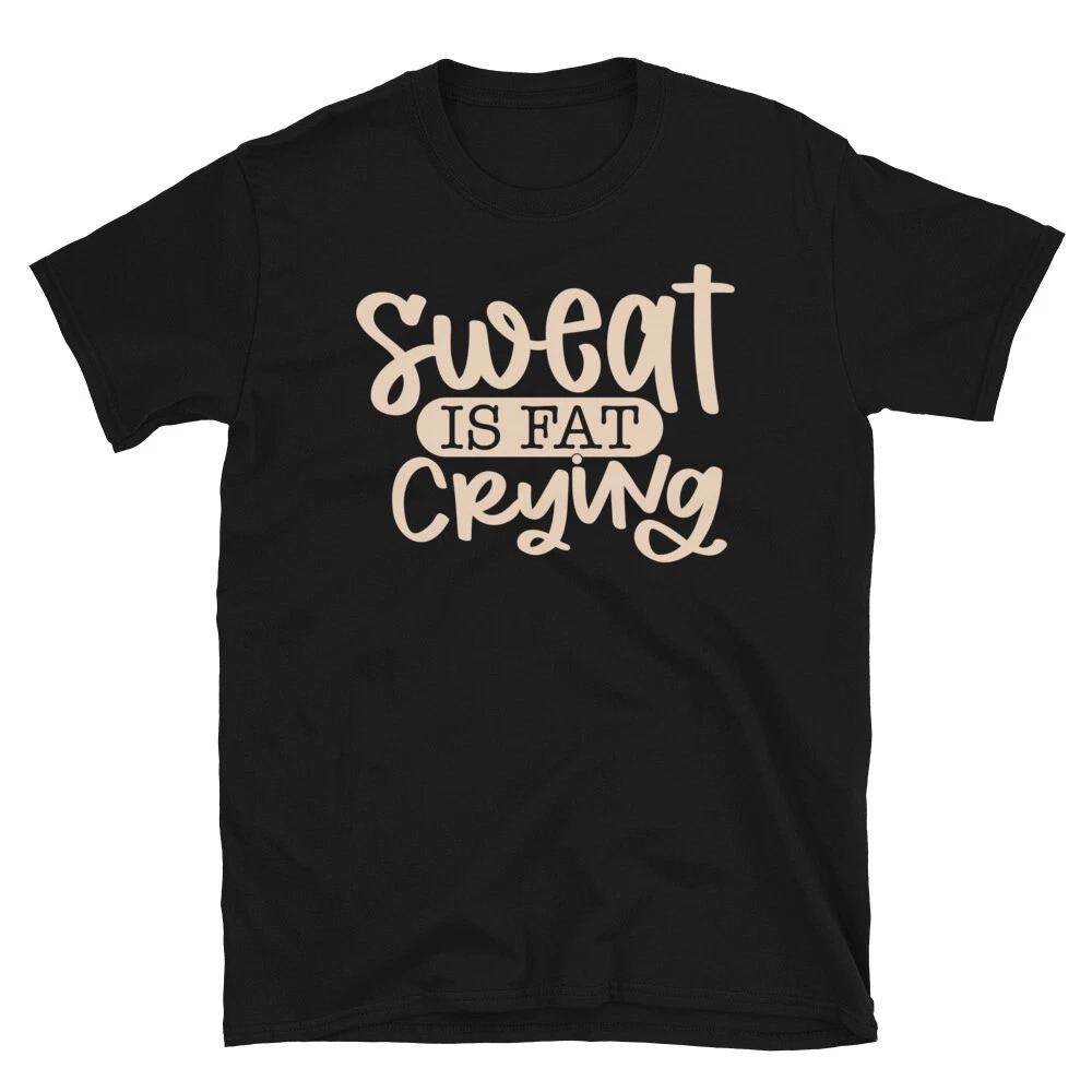 Sweat Is Fat Crying Novelty Gym Fitnes Workout TShirt M