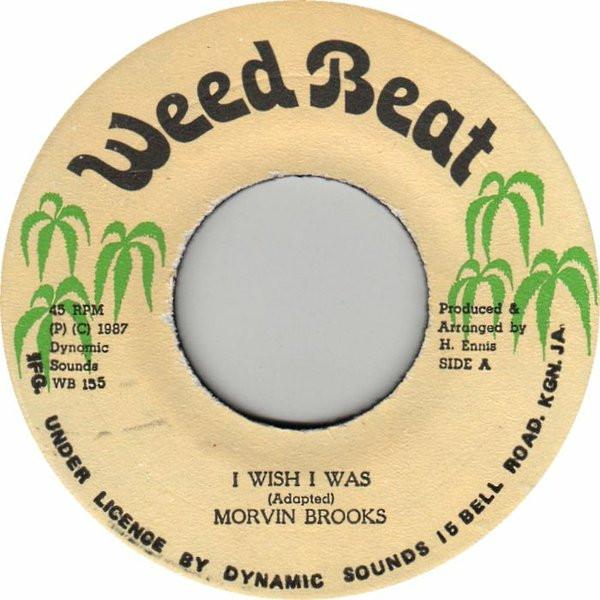 

7inch Record MORVIN BROOKS I Wish I Was WB155 Weed Beat 1987 Jamaica Reggae Ska Dub Used