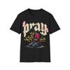Pray Streetwear Unisex T-Shirt, Faith-Based Tee, Inspirational Apparel, Prayer