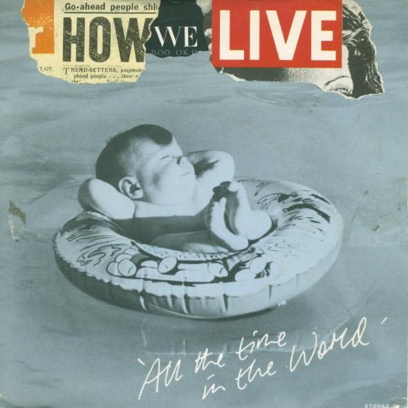 

7-дюймовая пластинка HOW WE LIVE All The Time In The World 6500887 Портрет 1986 Великобритания Танцевальная Электроника Б/у