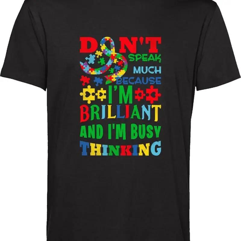 Autistic T Shirt I'M Brilliant Funny Autism Awareness Quote Phrase Top
