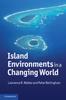 Island Environments In a Changing World Kitabı