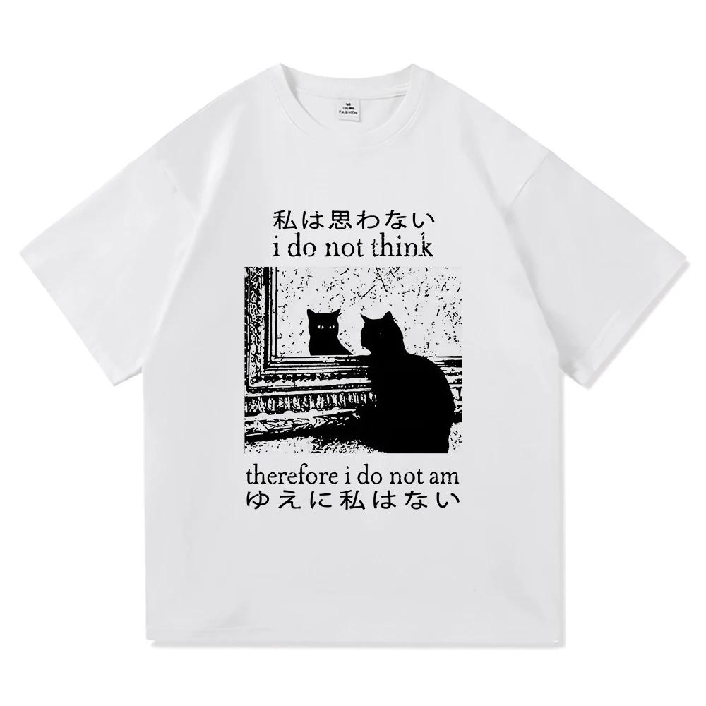 Y2k Lustiges Katzen-Meme T-Shirt Ich denke nicht, also bin ich nicht Männer-/Frauenkleidung Harajuku Hochwertige Oberteile T-Shirts