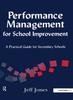 The Performance Management for School Improvement : A Practical Guide for Secondary Schools Book