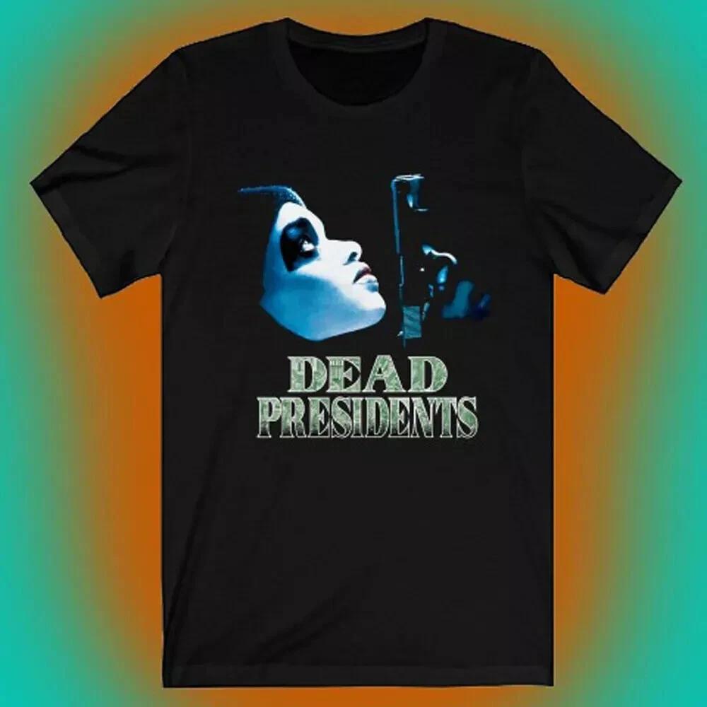 Dead President gangster Retro Movie Unisexs Black Tshirt Summer New Casual Harajuku Style Unisex Tshirt L
