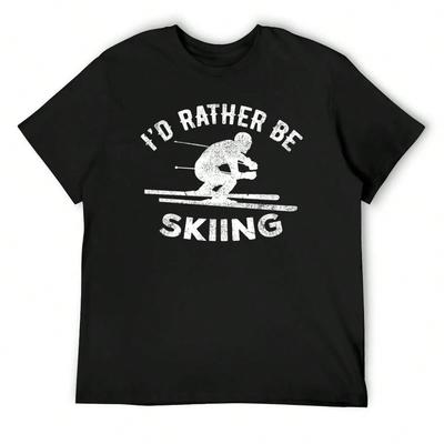I'd Rather Be Skiing Ski Skiing Winter Mountains Snow Skier Sport T-Shirt Topping Heavyweight T Shirts For