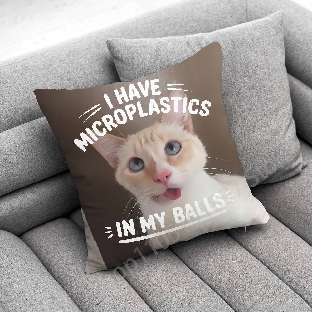 I Have Microplastics in My Balls Cat Meme Throw Pillow Case For 50cm 40cm 55cm 45*45cm 30cm Square Bedroom Pillowcase Cover 30cmx30cm