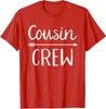Cousin Crew Funny Quotes Humor Funny Gift Unisex T-Shirt
