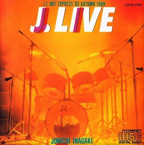 

CD JUNICHI INAGAKI - J.Live (J.I. Hot Express 83 Autumn CA351069 TOSHIBA EMI 1984 Japan Japanese Pop/Rock Used