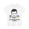 Zelensky Shirt, I’m Not Playing Cards Zelensky Trump Support Ukraine T-Shirt