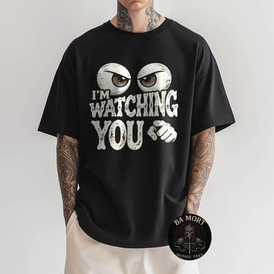 I'M Watching You Retro Shirt Spy Eyes Funny Graphic Tees
