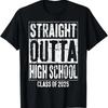 Straight Outta High School Graduation Class Of 2025 Grad T Shirt