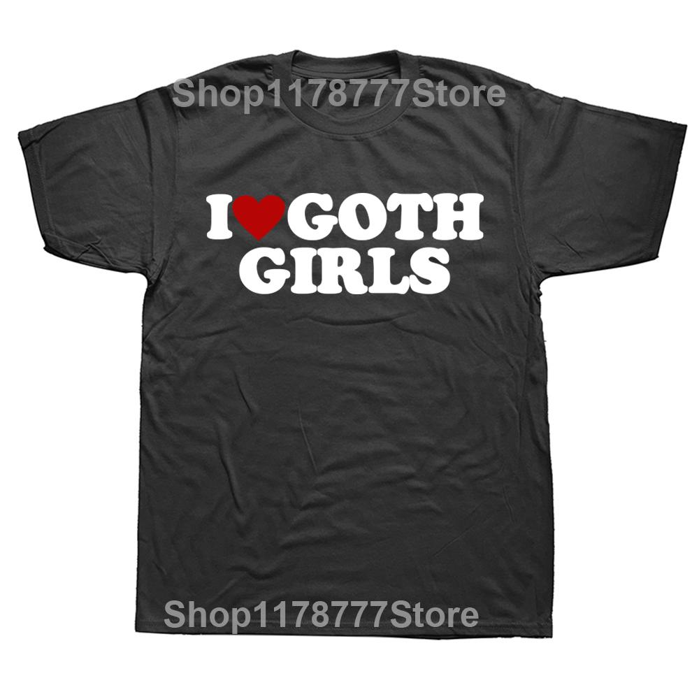 Funny I Love Goth Girls Red Heart T Shirts Tee Tops Round Neck Short-Sleeve Fashion Tshirt Clothing Casual Basic T-shirts