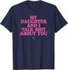 Unisexs TShirt Unisex MY DAUGHTER AND I TALK SHIT ABOUT YOU Meme Shirt Tee Cotton Unisex Streetwear Short Sleeve Oversized Tops