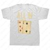 Divertente Gioco di Carte Poker All in Regalo Magliette Giocatore di Poker Estate Cotone Vintage Stampato T-shirt Top Stile Semplice Classico Maglietta