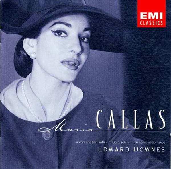 CD MARIA CALLAS In Conversations With Edward Downes 724356582224 EMI Classics 1997 UK Europ Visual Others Used
