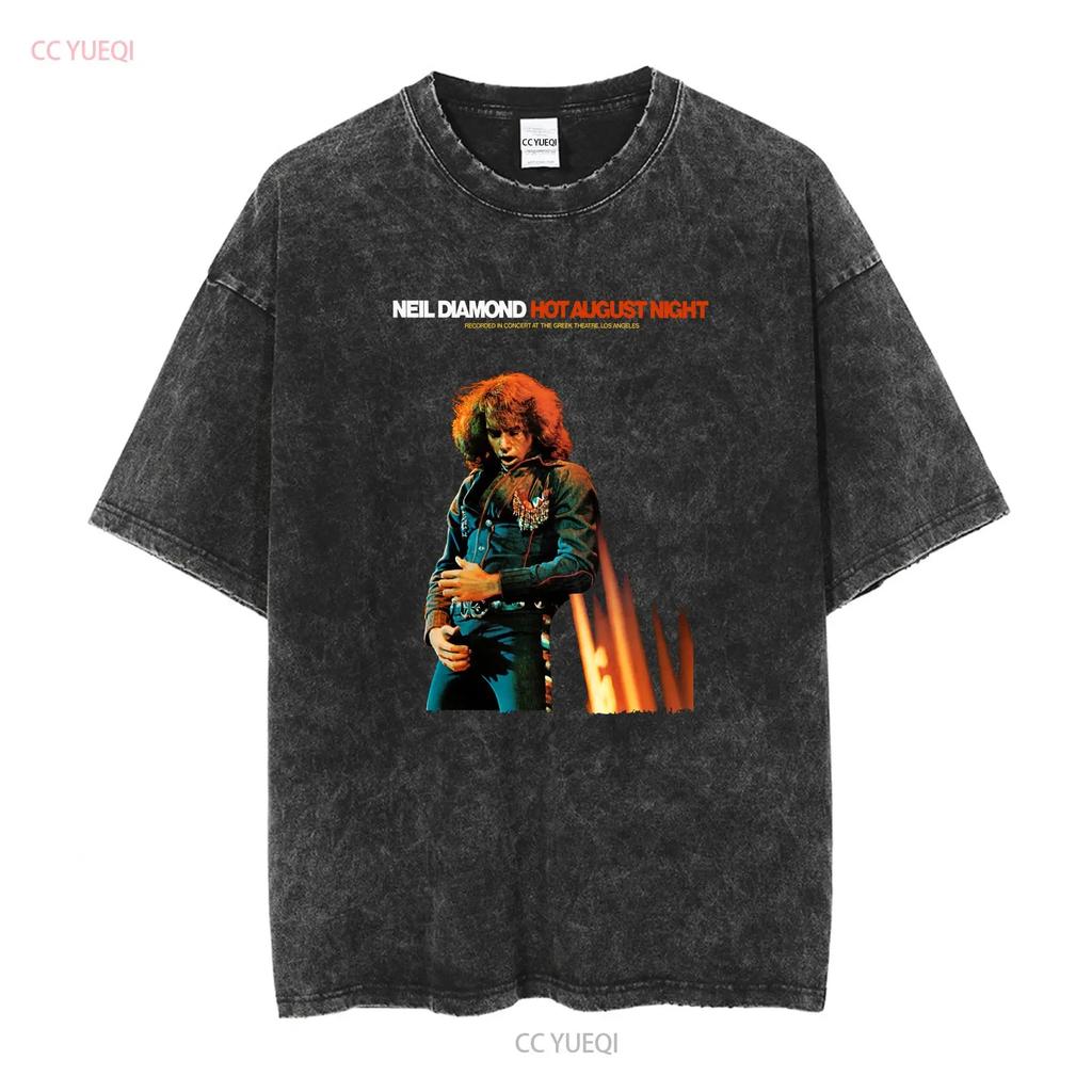 Hot August by Night Neil Diamond T Shirt Crunchy Granola Suite Cracklin' Rosie Long or Short Sleeves Vintage Washed Slightly