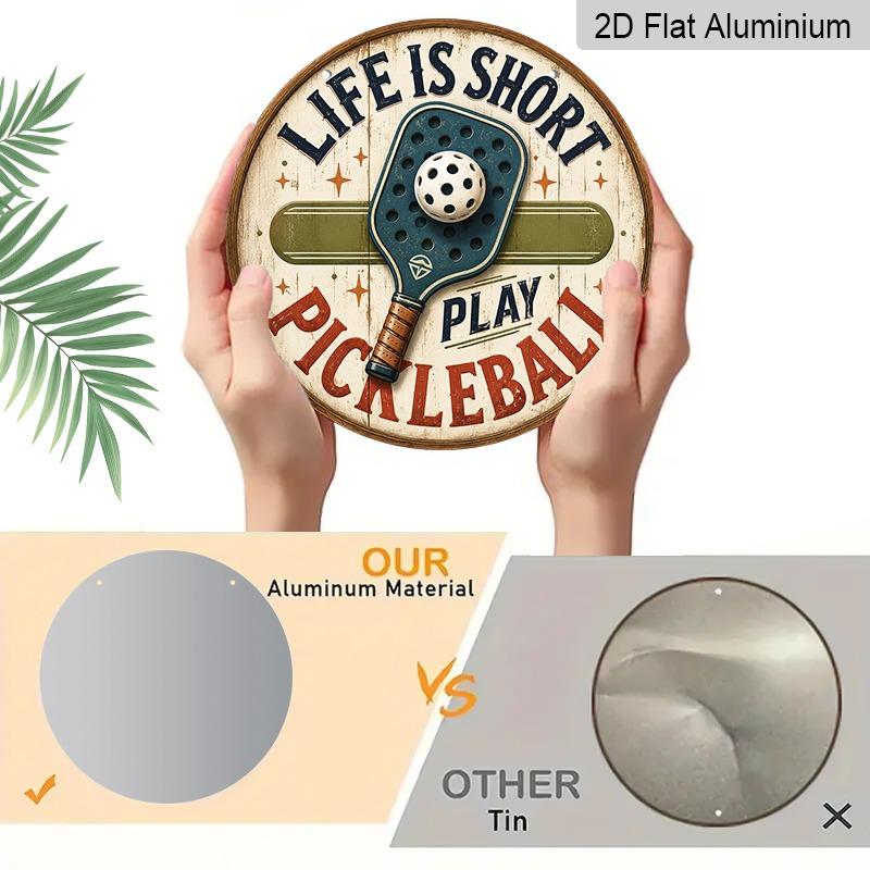 2D Flat 1pc, Aluminium Round Wall Hanging Decorative Plaques and Ornaments Sign, Vintage Life Is Short Play Pickleball Rustic Ornament, Single Paddle