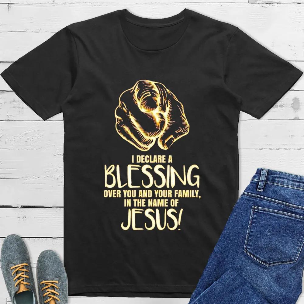 I Declare A Blessing Over You TShirt Men Women Short Sleeve Cotton Tees Luxury Brand Shirt Oversize Tops Summer Mens Clothing S