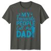 My Favourite People Call Me Unisexs TShirt Fathers Day Fatherhood Gift For Him