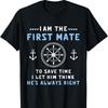 First Mate Captain I Let Him Think He's Always Right Funny Letters Printed T-shirt Tops Street