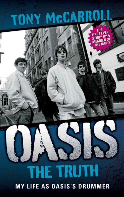 Bok Oasis the Truth : My Life As Oasis's Drummer